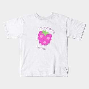 I'm So Grapeful For You Kids T-Shirt